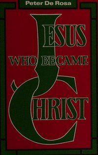Jesus who became Christ /