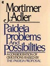 Paideia problems and possibilities /