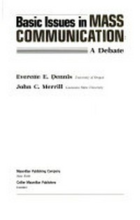 Basic issues in mass communication : a debate /