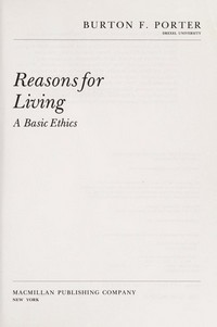 Reasons for living : a basic ethics /