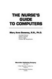 The nurse's guide to computers /