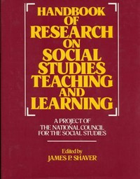 Handbook of research on social studies teaching and learning /
