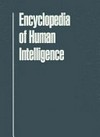 Encyclopedia of human intelligence /