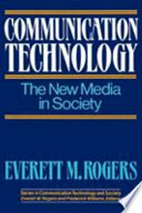 Communication technology : the new media in society /