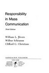 Responsibility in mass communication /
