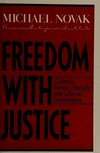 Freedom with justice : catholic social thought and liberal institutions /