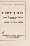 Forced options : social decisions for the 21th century /