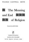 The meaning and end of religion : [a revolutionary approach to the great religious traditions] /