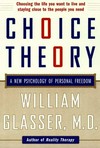 Choice theory : a new psychology of personal freedom /