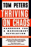 Thriving on chaos : handbook for a management revolution /