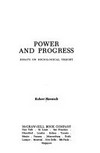 Power and progress : essays on sociological theory /