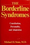 The borderline syndromes : constitution, personality, and adaptation /