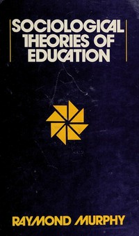 Sociological theories of education /