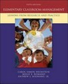 Elementary classroom management : lessons from research and practice /