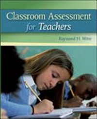 Classroom assessment for teachers /
