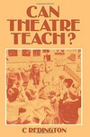 Can teatre teach? : an historical and evalutative analysis of theatre in education /