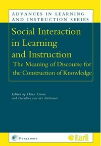 Social interaction in learning and instruction : the meaning of discourse for the construction of knowledge /