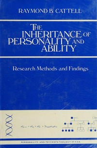 The inheritance of personality and ability : research methods and findings /