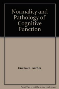 Normality and pathology in cognitive functions /