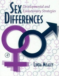 Sex differences : development and evolutionary strategies /