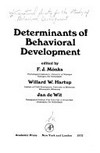 Determinants of behavioral development /