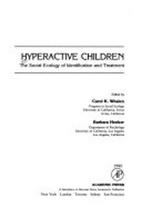Hyperactive children : the social ecology of identification and treatment /