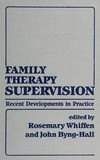 Family therapy supervision : recent developments in practice /
