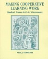 Making cooperative learning work : student teams in K-12 classrooms /