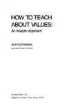 How to teach about values : an analytic approach /