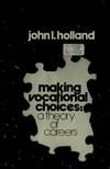 Making vocational choices : a theory of careers /