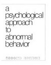 A psychological approach to abnormal behavior /