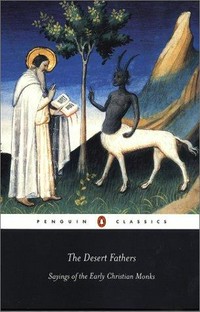The desert Fathers : sayings of the early Christian monks /