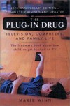 The plug-in drug : television, computers, and family life /