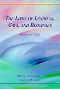 The lives of lesbians, gays, and bisexuals : children to adults /