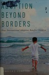 Adoption beyond borders : how international adoption benefits children /