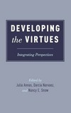 Developing the virtues : integrating perspectives /