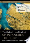 The Oxford handbook of spontaneous thought : mind-wandering, creativity, and dreaming /