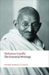 Mahatma Gandhi : the essential writings /