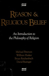 Reason and religious belief : an introduction to the philosophy of religion /