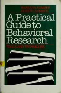 A practical guide to behavioral research : tools and techniques /