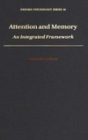 Attention and memory : an integrated framework /
