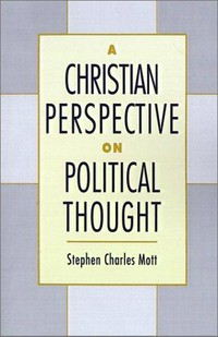 A Christian perspective on political thought /