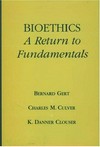 Bioethics : a return to fundamentals /