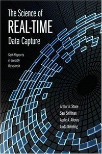 The science of real-time data capture : self-reports in health research /
