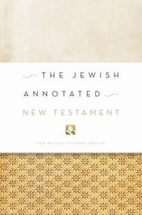 The Jewish annotated New Testament : new revised standard version Bible translation /