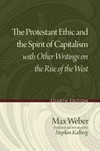 The Protestant ethic and the spirit of capitalism with other writings on the rise of the West /