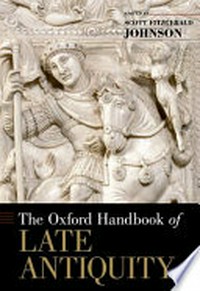 The Oxford handbook of Late Antiquity /