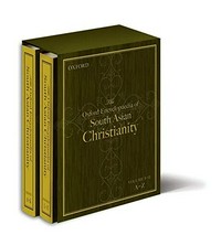 The Oxford encyclopaedia of South Asian Christianity /