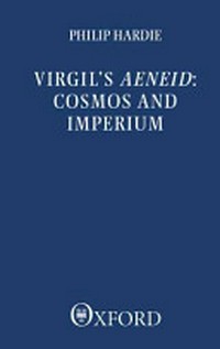 Virgil's Aeneid : cosmos and imperium /