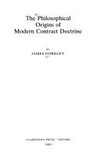 The philosophical origins of modern contract doctrine /